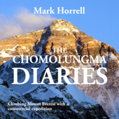 The Chomolungma Diaries: Climbing Mount Everest with a Commercial Expedition (Footsteps on the Mountain Diaries) (Unabridged) - Mark Horrell Cover Art