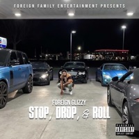 Stop, Drop, & Roll - Single - Foreign Glizzy