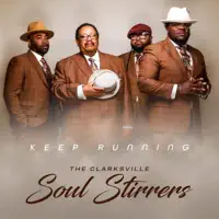 Keep Running  — The Clarksville Soul Stirrers