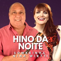 Hino da Noite - Single - Sombrinha & Nina Wirtti