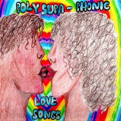 Poly Supa-Phonic Love Songs