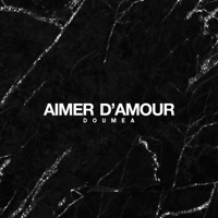 Aimer d'Amour - Single - Doumea