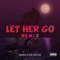 Let Her Go Remix (feat. YNK Huncho) - BROX3N lyrics
