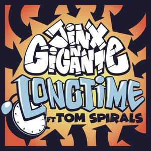 Longtime (feat. Gigante & Tom Spirals) - Single