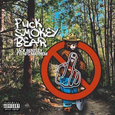 Fuck Smokey Bear (feat. NFG Mayhem) - Single