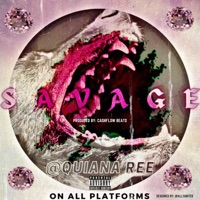 Savage - Single - Quiana Ree