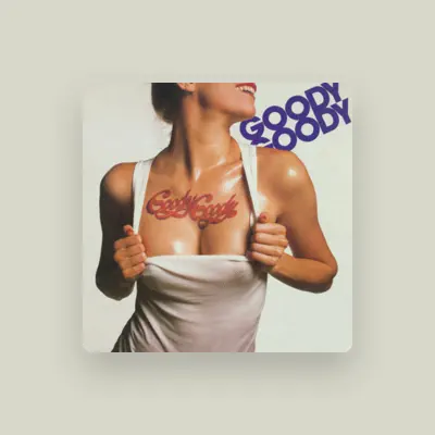 Listen to Goody Goody, watch music videos, read bio, see tour dates & more!
