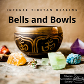 Bells and Bowls - Deep Meditation Music - Tibetan Meditation Society