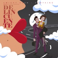 Delincuente (feat. Samyking) - Single - Swighy Kush & Imagicfilms