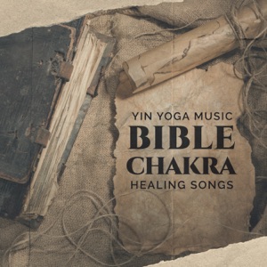 Yin Yoga Music: Bible Chakra Healing Songs, Mindfulness Mind Message, Meditation Moments, Pure Calm, Friday Feeling