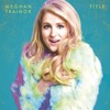 Meghan Trainor [ ] John Legend