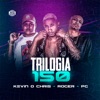 Trilogia 150 by MC Roger, MC Kevin o Chris, MC PG iTunes Track 1