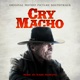 Cry Macho Original Motion Picture Soundtrack