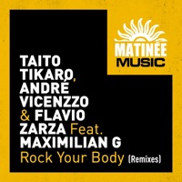 Rock Your Body (feat. Maximilian G) - Taito Tikaro, Andre Vicenzzo & Flavio Zarza