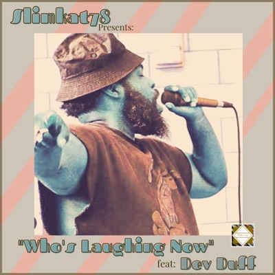 Who's Laughing Now (feat. Dev Duff) - Single