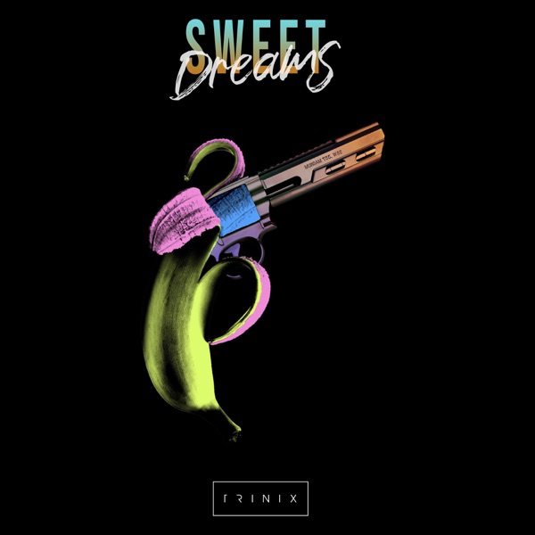 Sweet Dreams - Single - Trinix