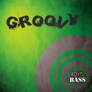 Lady and the BASS (Groovy)