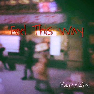 Feel This Way - Single