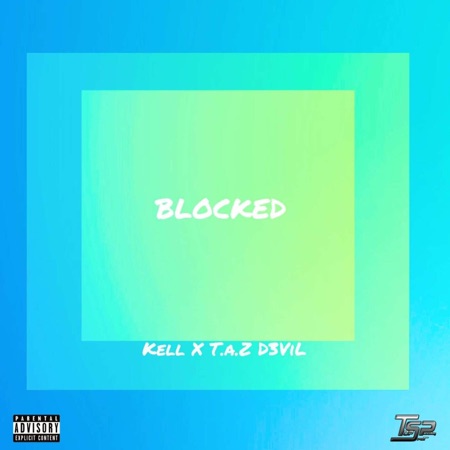 Blocked (feat. T.A.Z D3Vil)
