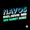 Believe Me - Navos lyrics
