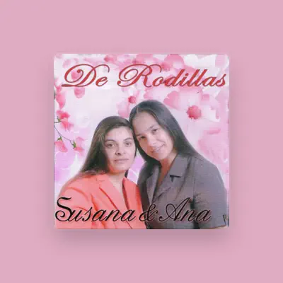 Listen to Susana Y Ana, watch music videos, read bio, see tour dates & more!