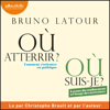 Où atterrir ? - Où suis-je ? - Bruno Latour