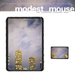 Modest Mouse - Teeth Like God's Shoeshine