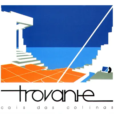 Cais das Colinas - Trovante