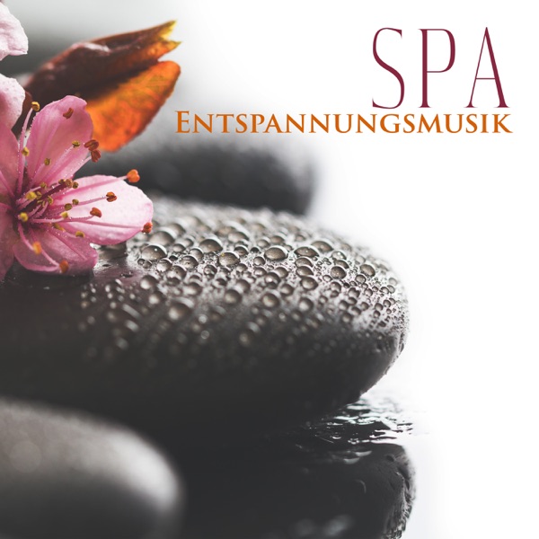 Spa Entspannungsmusik: Tiefenentspannung Atmosphäre für Wellness & Regeneration, Heilende Geräusche der Natur, Entspannungsmusik & Meditation