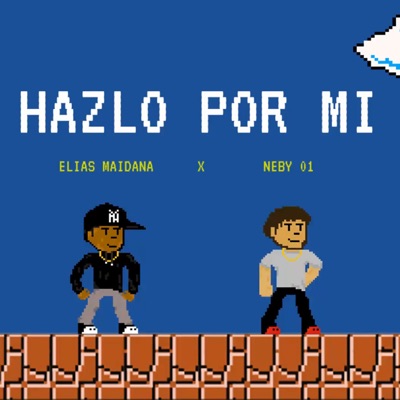 Hazlo por Mi (feat. Neby) - Single