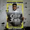 Crazy Faith: It's Only Crazy Until It Happens (Unabridged) - Michael Todd