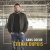 Etienne Dupuis Sans coeur Sans coeur - Single