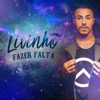 Fazer Falta - MC Livinho & Perera DJ