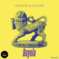 Buyela (feat. Hilas & Kamo) - Single - Main Funktion