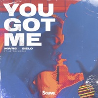 You Got Me (feat. Astrid Nicole) - Single - MWRS & Sielo