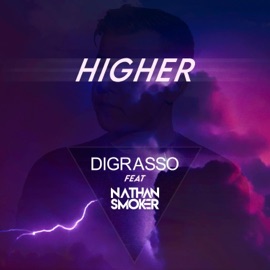 Higher (feat. Nathan Smoker) Digrasso