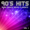 90's Hits Euro Dance Remix Classics, Vol. 1 - Various Artists