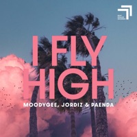 I Fly High - Single - Moodygee, Jordiz & PAENDA