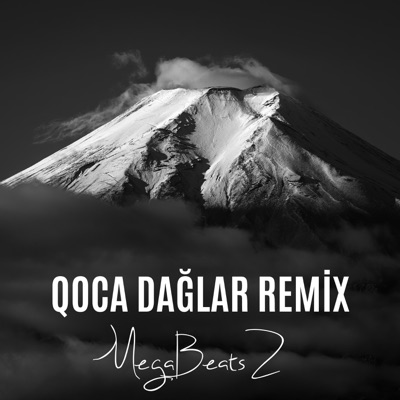 MegaBeatsZ - Qoca Dağlar (feat. Eldəniz Məmmədov) [Remix]