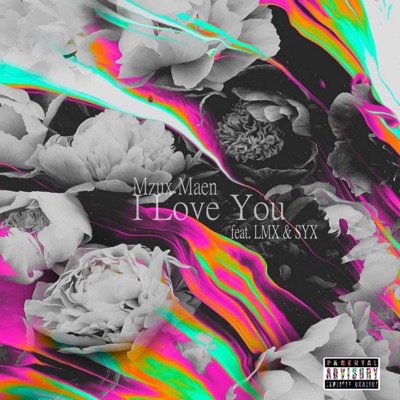I love you (feat. LMX & Syx) - Single