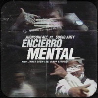 Encierro mental (feat. Sucio Arty) - Single - Jhonsonfaes