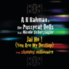 A. R. Rahman & The Pussycat Dolls - Jai Ho! (You Are My Destiny) [feat. Nicole Scherzinger] illustration