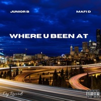 Where U Been At (feat. Mafi D) - Single - Junior B