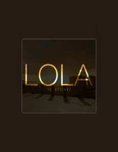 收听 LOLA、观看音乐视频、阅读小传、查看巡演日期等 ！