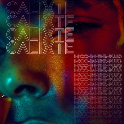 1800 I'm the Plug (feat. Calixte) - Single