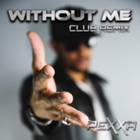Without Me (Club Remix) [Club Remix] - Single - Pexxa