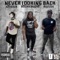 NEVER LOOKING BACK (feat. NR boor & BLIZZOE) - BuckieBuck6 lyrics