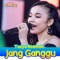 Jang Ganggu (feat. Tasya Rosmala) - New Pallapa Official lyrics
