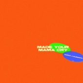 Made Your Mama Cry by Nana Lourdes