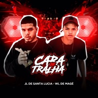 Cara de Tralha (feat. WL de Magé) - Single - Dj JL de Santa Lucia